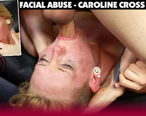 Caroline Cross Gets Face Fucked on Facial Abuse